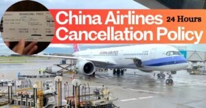 China Airlines Cancellation Policy