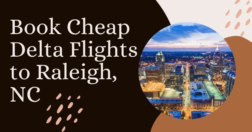 Delta Flights to Raleigh NC