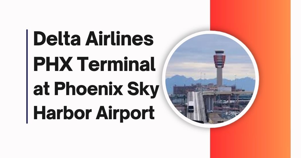 What Terminal is Delta at Sky Harbor