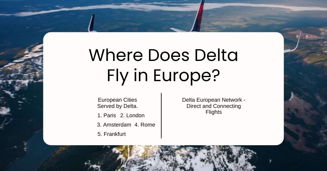 Where Does Delta Fly in Europe